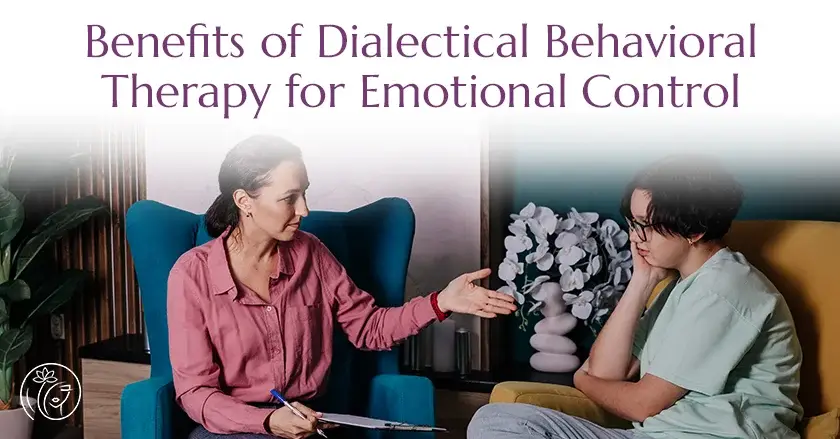 Benefits of Dialectical Behavioral Therapy for Emotional Control