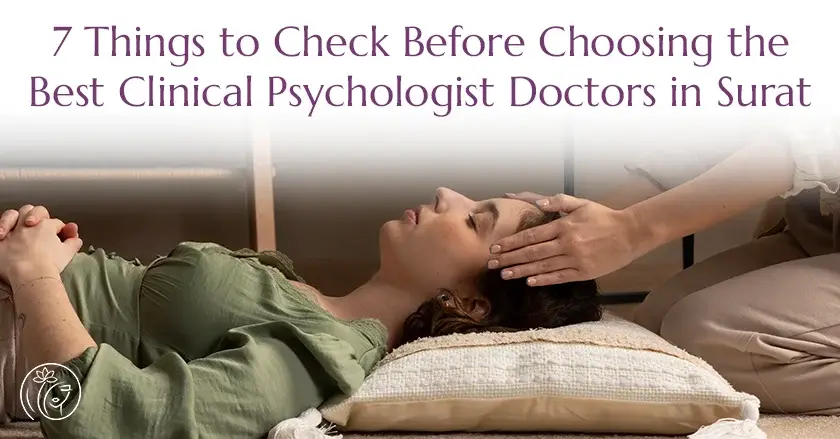 "7 Things to Check Before Choosing the Best Clinical Psychologist Doctors in Surat – A person receiving therapy from a clinical psychologist in a calm and therapeutic environment.